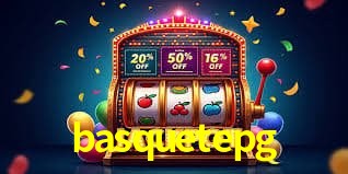 Ofertas Exclusivas basquetepg